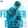 Go Dumb Beezo - Forever Beezo